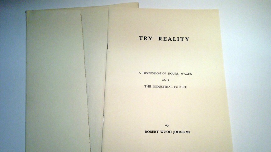 Try Reality: A Discussion of Hours, Wages and the Industrial Future by General Robert Wood Johnson